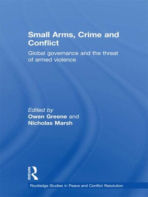 cover image of Small Arms, Crime and Conflict